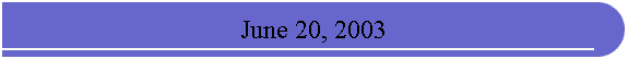 June 20, 2003
